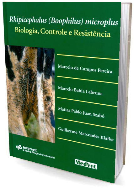 Livro - Rhipicephalus (Boophilus) microplus - Biologia, Controle e Resistência