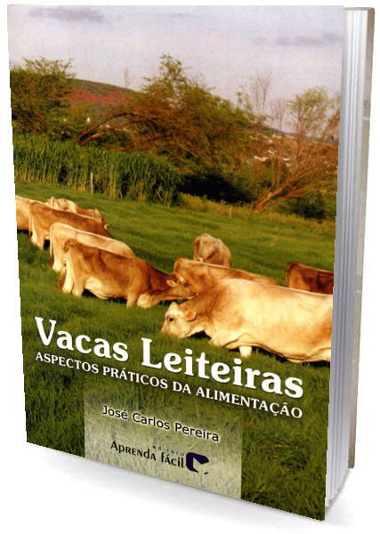 Livro Vacas Leiteiras - Aspectos Práticos da Alimentação