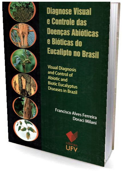 Livro - Diagnose Visual e Controle das Doenças Abióticas e Bióticas do Eucalipto no Brasil