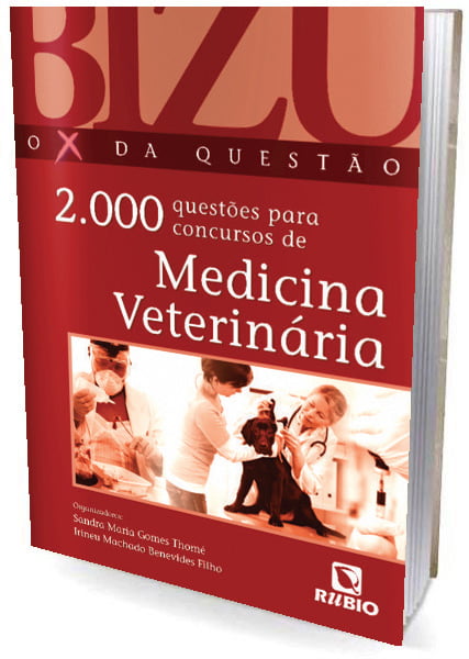 Livro BIZU - O X DA QUESTÃO - 2.000 Questões para Concursos de Medicina Veterinária