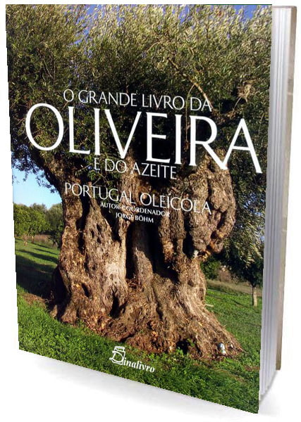 Livro O Grande Livro da Oliveira e do Azeite - Portugal Oleícola Cultivo Cultura