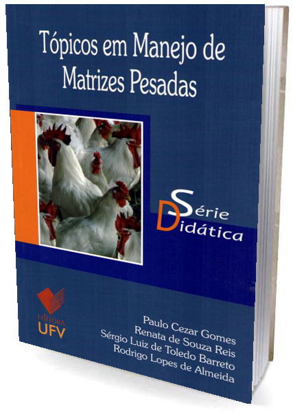 Livro Tópicos em Manejo de Matrizes Pesadas, frango de corte, avicultura
