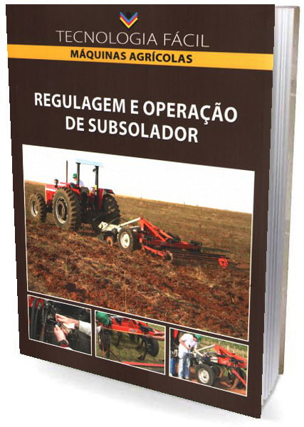 Livro Regulagem e Operação de Subsolador, Mecanização Agrícola