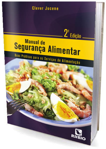 Livro - Manual de Segurança Alimentar - Boas Práticas Para Os Serviços de Alimentação
