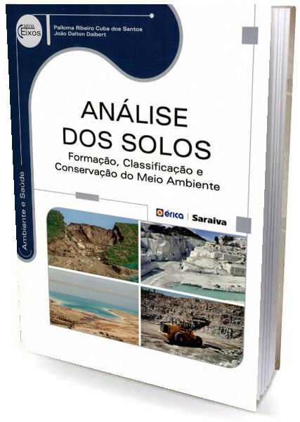Livro - Análise dos Solos - Formação, Classificação e Conservação do Meio Ambiente - Série Eixos