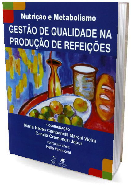 Livro Série Nutrição e Metabolismo - Gestão de Qualidade na Produção de Refeiçoes 