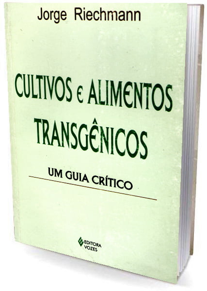 Livro Cultivos e Alimentos Transgênicos - Um Guia Crítico