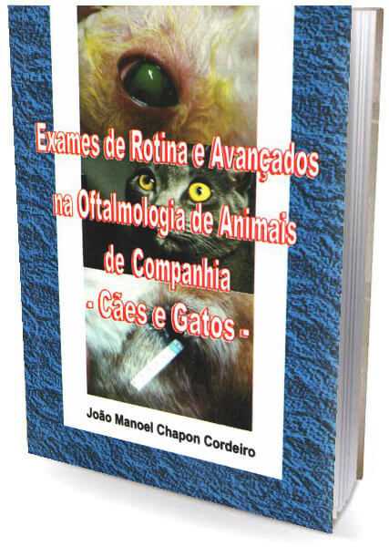 Livro Exames de Rotina e Avançados na Oftalmologia de Animais de Compahia