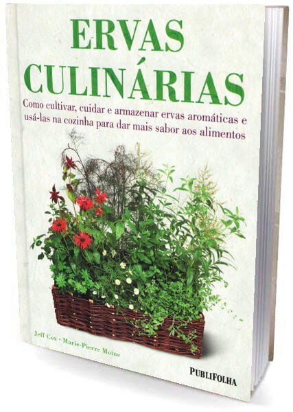 Livro Ervas Culinárias. Como Cultivar e Armazenar Ervas Aromáticas e Usá-las na Cozinha
