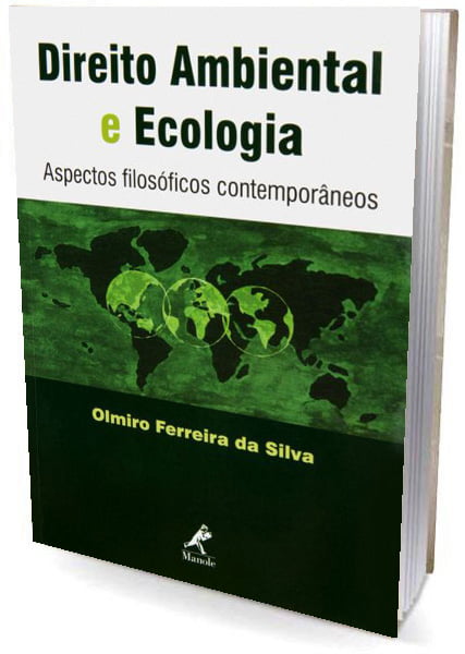 Livro Direito Ambiental e Ecologia - Aspectos Filosóficos Contemporâneos