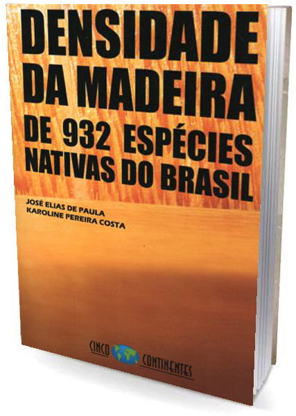 Livro Densidade da Madeira de 922 Espécies Nativas do Brasil