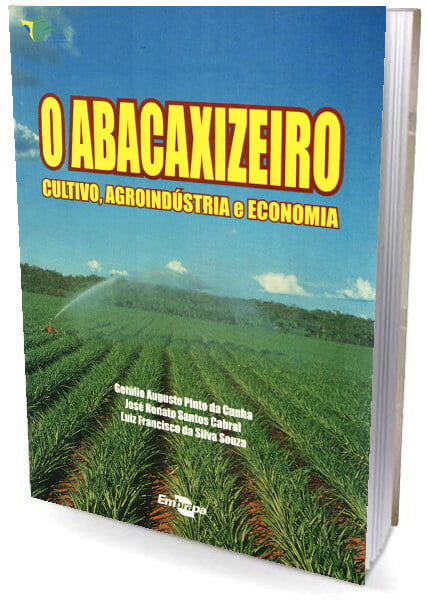 Livro O Abacaxizeiro - Cultivo, Agroindústria e Economia