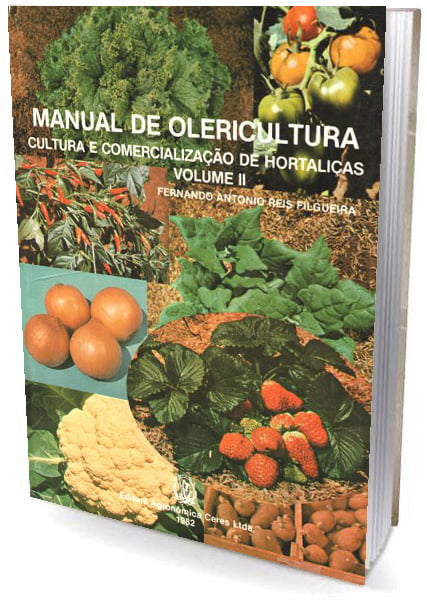 Livro Manual de Olericultura - Cultura e Comercialização de Hortaliças - Vol. II
