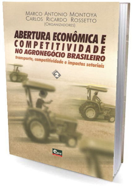 Livro Abertura Econômica e Competitividade no Agronegócio Brasileiro-Vol 2