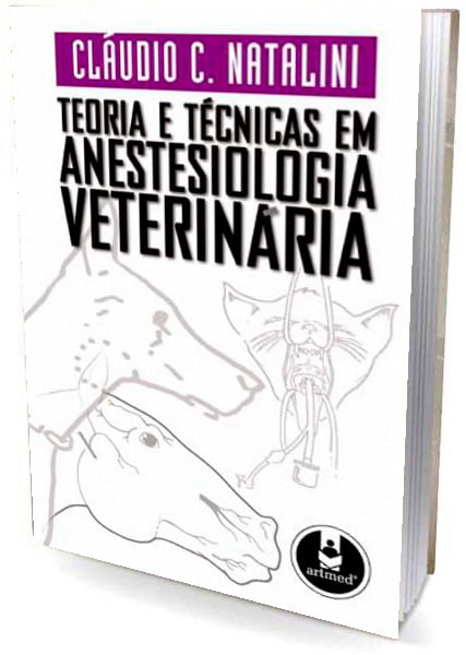 Livro Teoria e Técnicas em Anestesiologia Veterinária