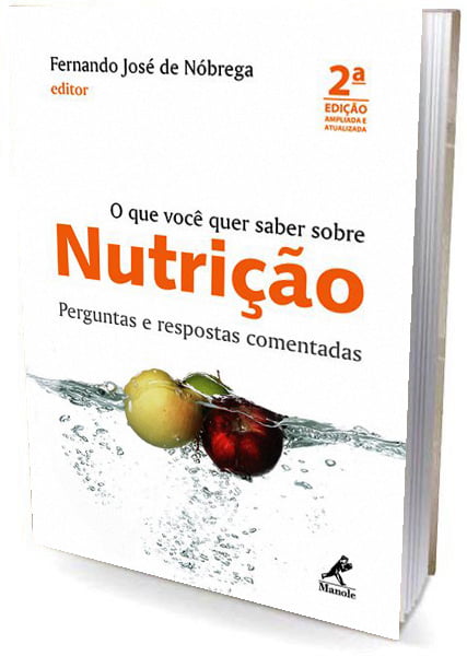 Livro O que você quer saber sobre Nutrição Perguntas e respostas comentadas 