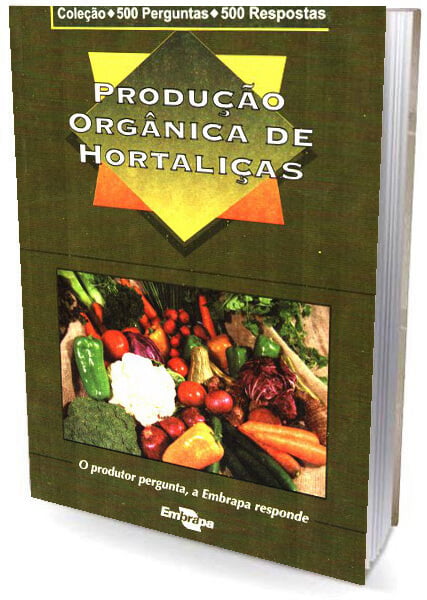 Livro Produção Orgânica de Hortaliças - 500 perguntas / 500 respostas