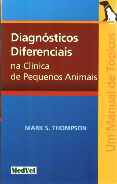 Livro - Diagnósticos Diferenciais na Clínica de Pequenos Animais