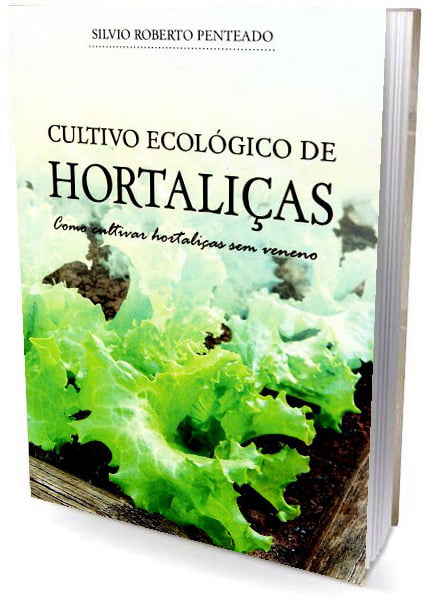 Livro Cultivo Ecológico de Hortaliças - Como Cultivar Hortaliças sem Veneno
