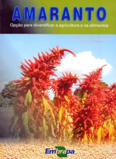 Livro AMARANTO: Opção para Diversificar a Agricultura e os Alimentos