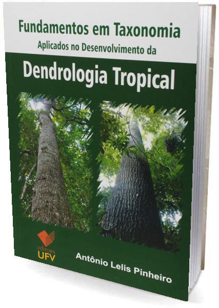 Livro - Fundamentos em taxonomia Aplicados no Desenvolvimento da Dendrologia Tropical
