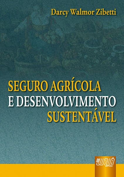 Livro - Seguro Agrícola e Desenvolvimento Sustentável