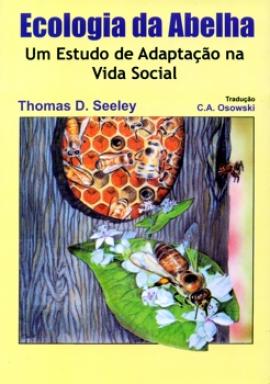 Livro Ecologia da Abelha ? Um Estudo de Adaptação na Vida Social