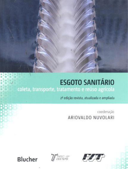 Livro - Esgoto Sanitário - Coleta, Transporte, Tratamento e Reúso Agrícola 