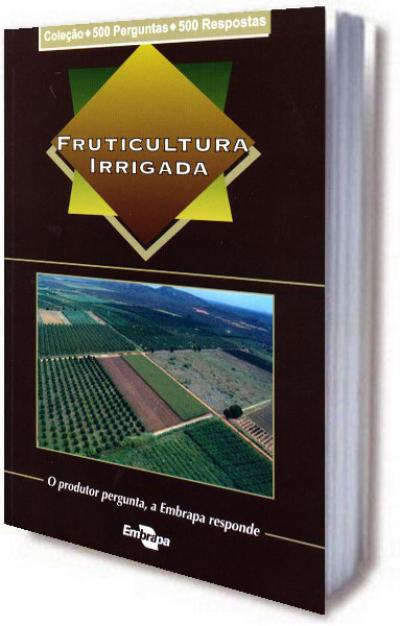 Livro Fruticultura Irrigada - 500 perguntas / 500 respostas