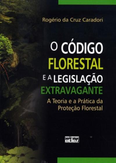 Livro O Código Florestal e a Legislação Extravagante