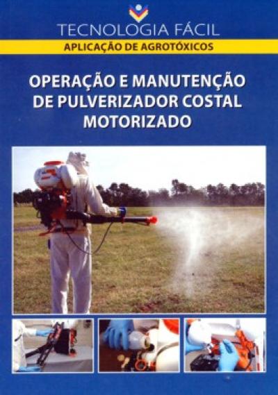Livro Operação e Manutenção de Pulverizador Costal Motorizado