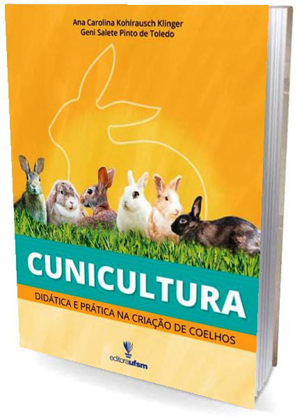 Livro - Cunicultura - Didática e prática na criação de coelhos