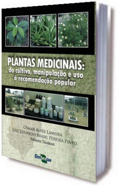 Livro Plantas Medicinais: Do Cultivo, manipulação e uso à recomendação popular