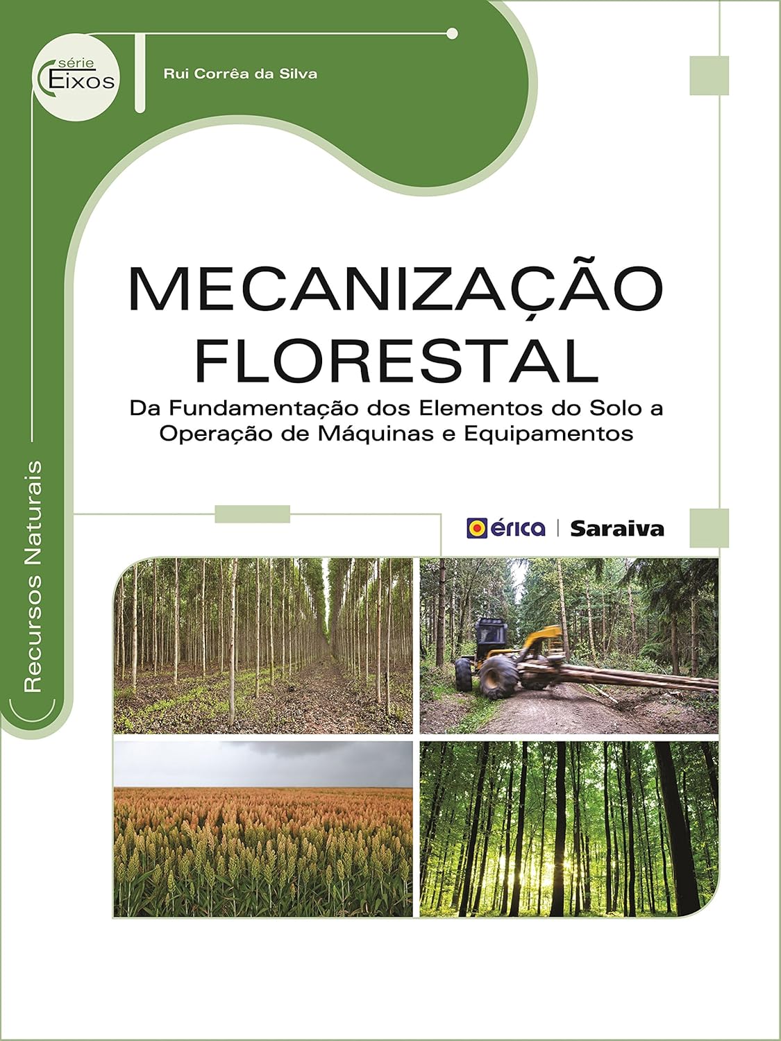 Livro - Mecanização florestal: Da fundamentação dos elementos do solo a operações de máquinas e equipamentos