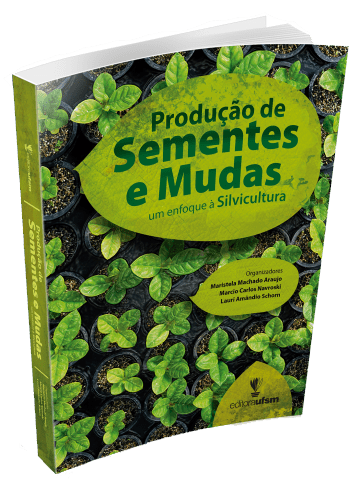 Livro - Produção de Sementes e Mudas - um enfoque à Silvicultura