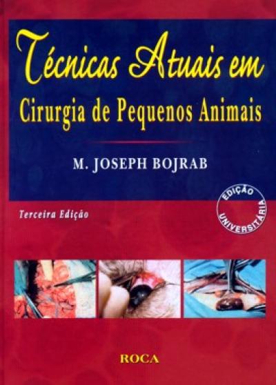 Livro Técnicas Atuais em Cirurgia de Pequenos Animais