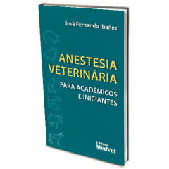 Livro - Anestesia Veterinária para Acadêmicos e Iniciantes