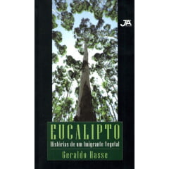 Livro EUCALIPTO - Histórias de um Imigrante Vegetal