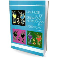 Livro Diagnose de Desordens Nutricionais em Hortaliças