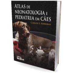 Livro - Atlas de Neonatologia e Pediatria em Cães