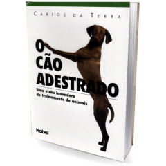 Livro - O Cão Adestrado - Uma Visão Inovadora de Treinamento de Animais