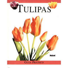 Livro - Tulipas - Guia Prático
