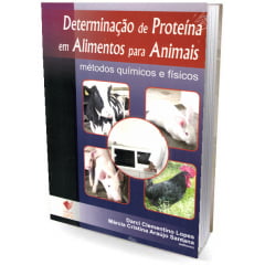 Livro Determinação de Proteína em Alimentos para Animais - Métodos Químicos e Físicos