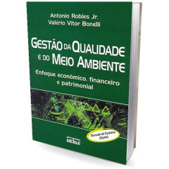 Livro GESTÃO DA QUALIDADE E DO MEIO AMBIENTE: Enfoque Econômico, Financeiro e Patrimonial