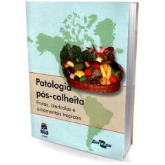 Livro Patologia Pós-Colheita -  Frutas, Olerícolas e Ornamentais Tropicais