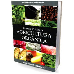 Livro - Manual Pratico de Agricultura Orgânica - Fundamentos e Técnicas