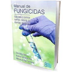 Livro - Manual de Fungicidas: Guia para o Controle Químico Racional de Doenças de Plantas - 8ª Edição