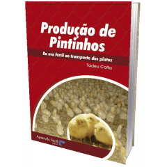 Livro - Produção de Pintinhos: Do ovo fertil ao transporte dos pintos