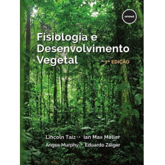 Livro - Fisiologia e Desenvolvimento Vegetal - 7ª Edição