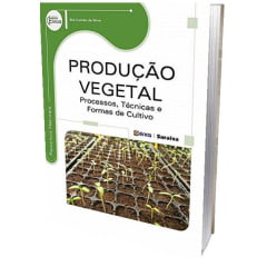 Livro - Produção Vegetal - Processos, Técnicas e Formas de Cultivo